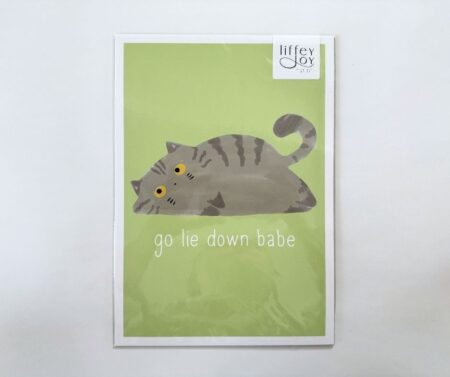 Print A4 "Go Lie Down Babe"